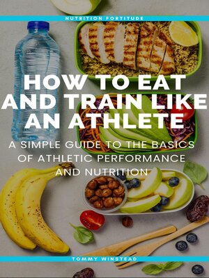 cover image of How to Eat and Train Like an Athlete